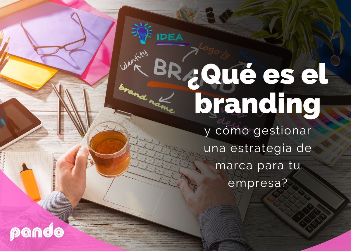 Que es el branding - El Blog de PANDO Digital